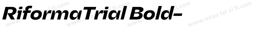RiformaTrial Bold字体转换